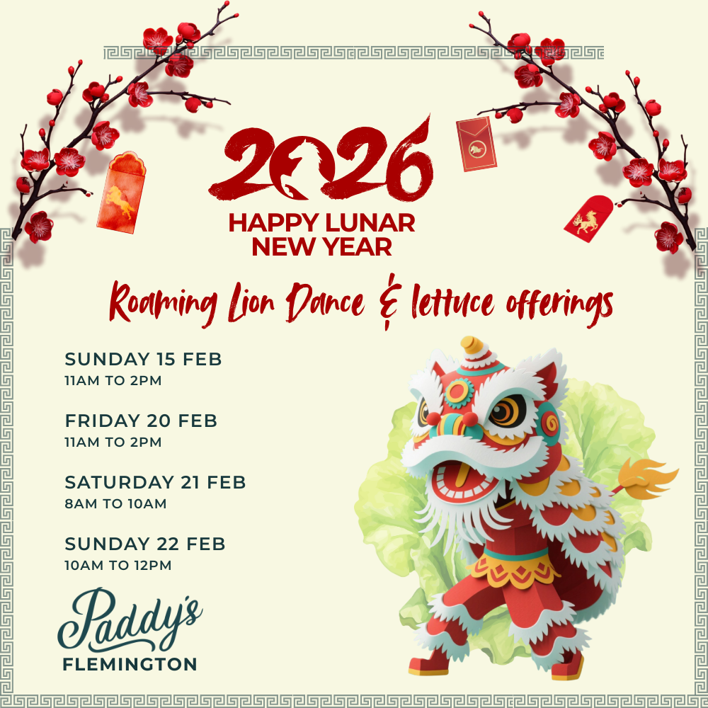 Happy Lunar New Year 2026 at Paddy's Flemington